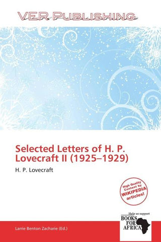 Selected Letters of H. P. Lovecraft II (1925-1929)