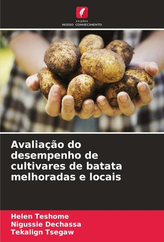 Avaliação do desempenho de cultivares de batata melhoradas e locais
