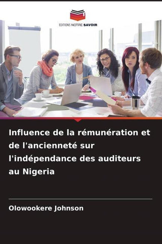 Influence de la rémunération et de l'ancienneté sur l'indépendance des auditeurs au Nigeria