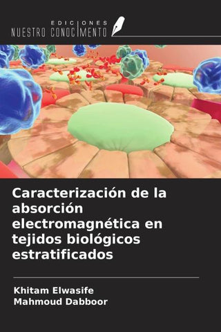 Caracterización de la absorción electromagnética en tejidos biológicos estratificados