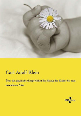 Über die physische (körperliche) Erziehung der Kinder bis zum mannbaren Alter