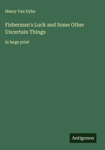 Fisherman's Luck and Some Other Uncertain Things