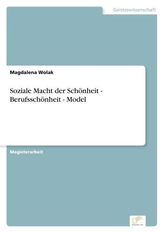 Soziale Macht der Schönheit - Berufsschönheit - Model