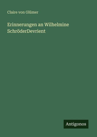 Erinnerungen an Wilhelmine SchröderDevrient