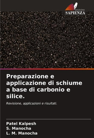 Preparazione e applicazione di schiume a base di carbonio e silice.