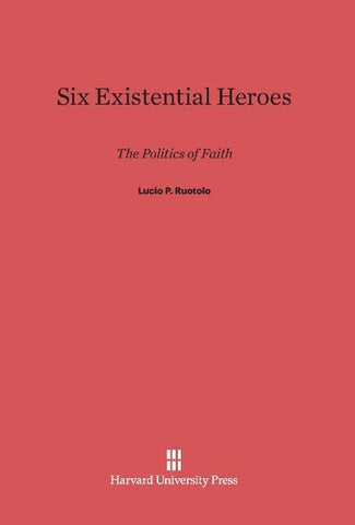 Six Existential Heroes
