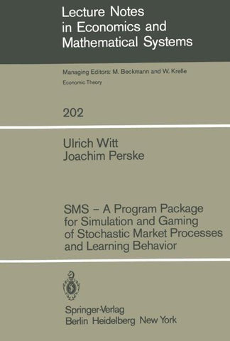 SMS — A Program Package for Simulation and Gaming of Stochastic Market Processes and Learning Behavior