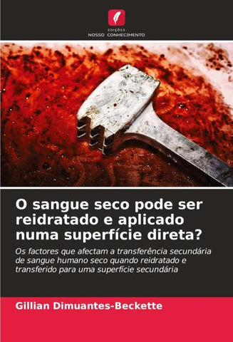 O sangue seco pode ser reidratado e aplicado numa superfície direta?