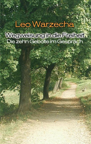 Wegweisung in die Freiheit