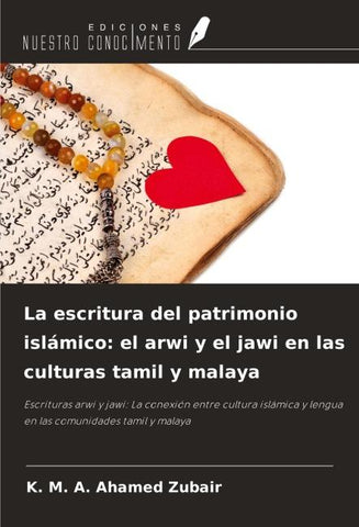 La escritura del patrimonio islámico: el arwi y el jawi en las culturas tamil y malaya