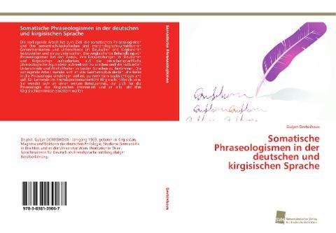 Somatische Phraseologismen in der deutschen und kirgisischen Sprache