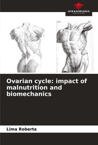 Ovarian cycle: impact of malnutrition and biomechanics