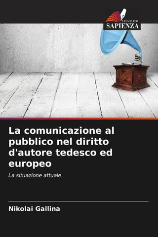 La comunicazione al pubblico nel diritto d'autore tedesco ed europeo