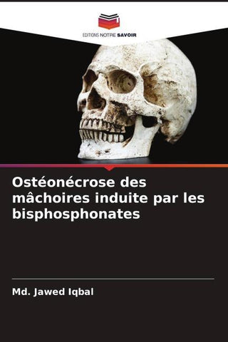 Ostéonécrose des mâchoires induite par les bisphosphonates