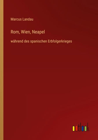 Rom, Wien, Neapel