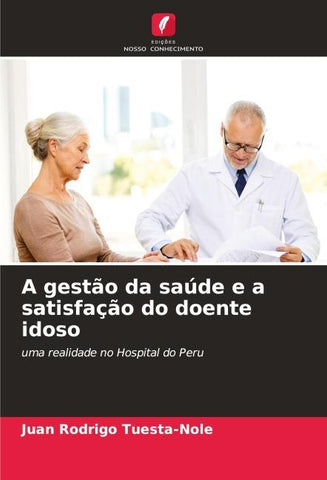 A gestão da saúde e a satisfação do doente idoso