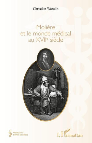 Molière et le monde médical du XVIIe siècle