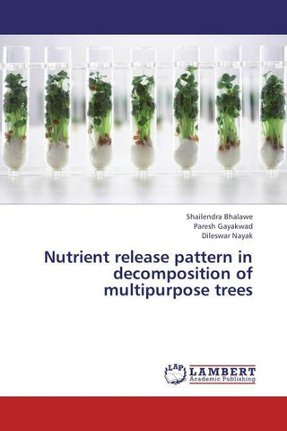 Nutrient release pattern in decomposition of multipurpose trees