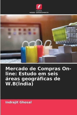 Mercado de Compras On-line: Estudo em seis áreas geográficas de W.B(Índia)