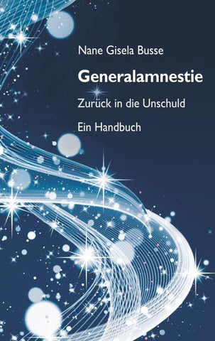 Generalamnestie - Zurück in die Unschuld