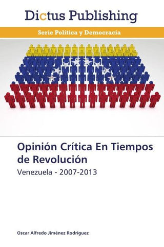 Opinión Crítica En Tiempos de Revolución
