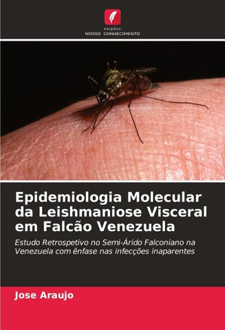 Epidemiologia Molecular da Leishmaniose Visceral em Falcão Venezuela