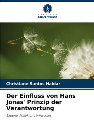 Der Einfluss von Hans Jonas' Prinzip der Verantwortung