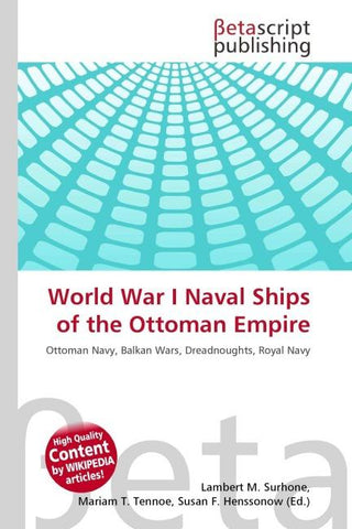 World War I Naval Ships of the Ottoman Empire