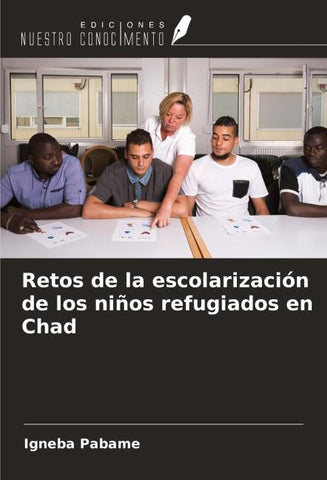 Retos de la escolarización de los niños refugiados en Chad