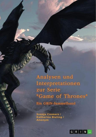 Analysen und Interpretationen zur Serie "Game of Thrones"