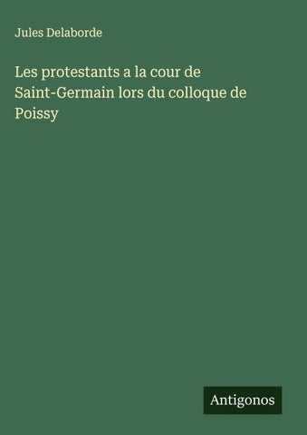 Les protestants a la cour de Saint-Germain lors du colloque de Poissy