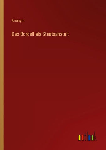 Das Bordell als Staatsanstalt