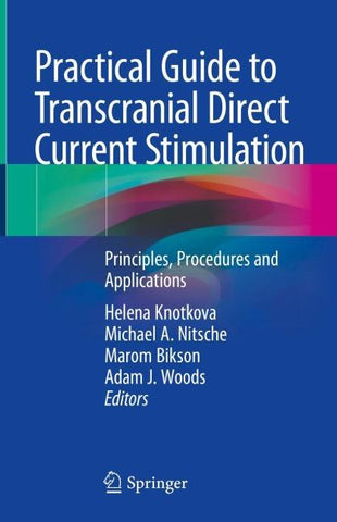 Practical Guide to Transcranial Direct Current Stimulation