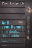 Antisemitismus: Eine deutsche Geschichte
