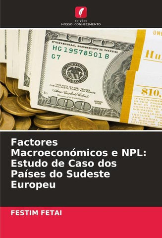 Factores Macroeconómicos e NPL: Estudo de Caso dos Países do Sudeste Europeu