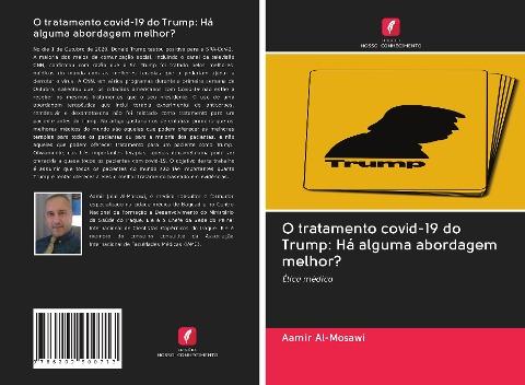 O tratamento covid-19 do Trump: Há alguma abordagem melhor?