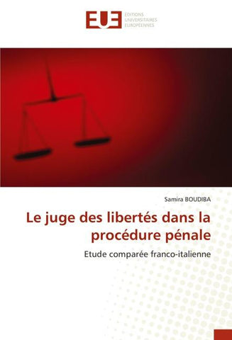 Le juge des libertés dans la procédure pénale