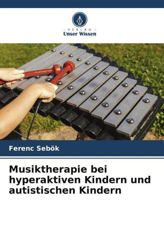 Musiktherapie bei hyperaktiven Kindern und autistischen Kindern