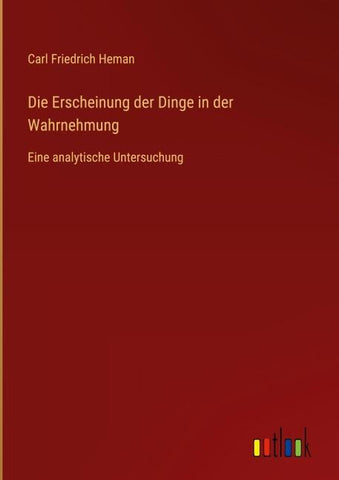 Die Erscheinung der Dinge in der Wahrnehmung