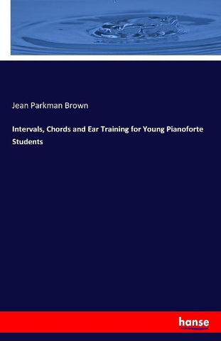 Intervals, Chords and Ear Training for Young Pianoforte Students
