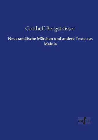 Neuaramäische Märchen und andere Texte aus Malula