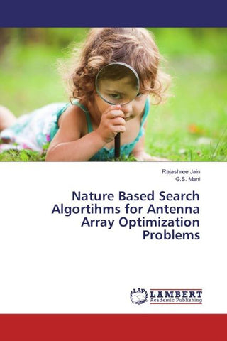 Nature Based Search Algortihms for Antenna Array Optimization Problems