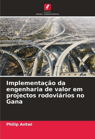 Implementação da engenharia de valor em projectos rodoviários no Gana