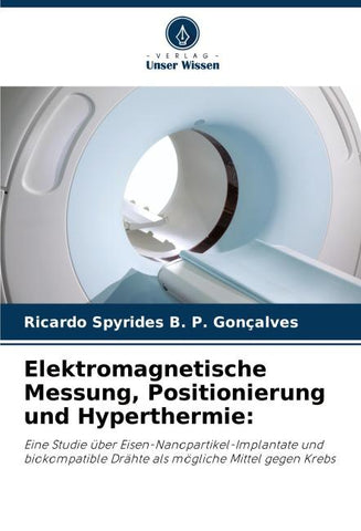 Elektromagnetische Messung, Positionierung und Hyperthermie: