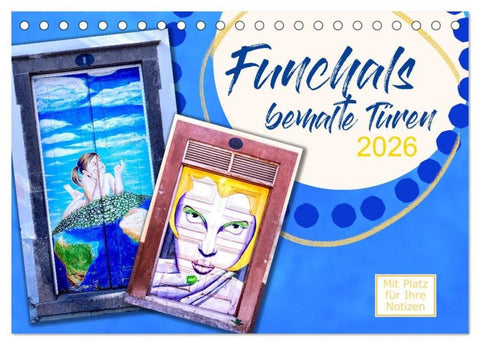 Funchals bemalte Türe (Tischkalender 2026 DIN A5 quer), CALVENDO Monatskalender