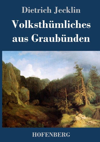 Volksthümliches aus Graubünden