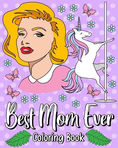 Best Mom Ever Coloring Book