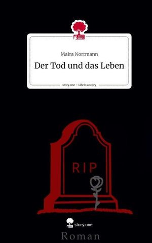 Der Tod und das Leben. Life is a Story - story.one