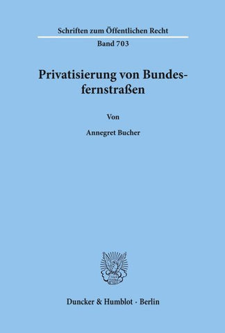 Privatisierung von Bundesfernstraßen.