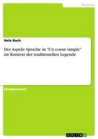 Der Aspekt Sprache in "Un coeur simple" im Kontext der traditionellen Legende